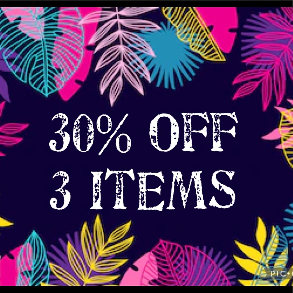 30% off 3 or more items!!!